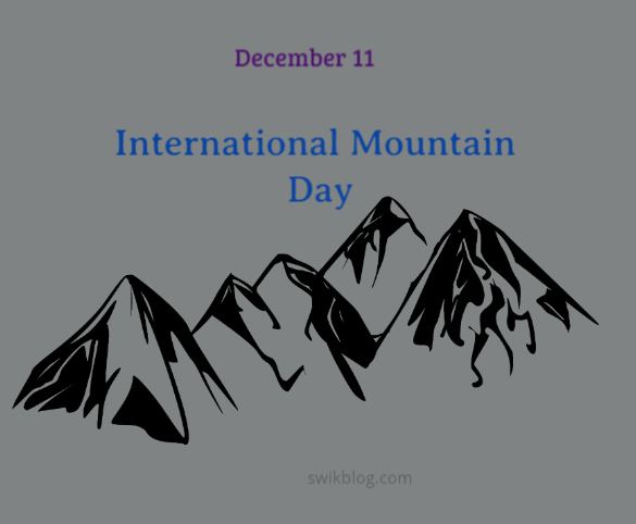 International Mountain Day 11 December 2022 Theme- Women Move Mountains